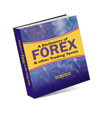 A Dictionary of Forex & Other Trading Terms