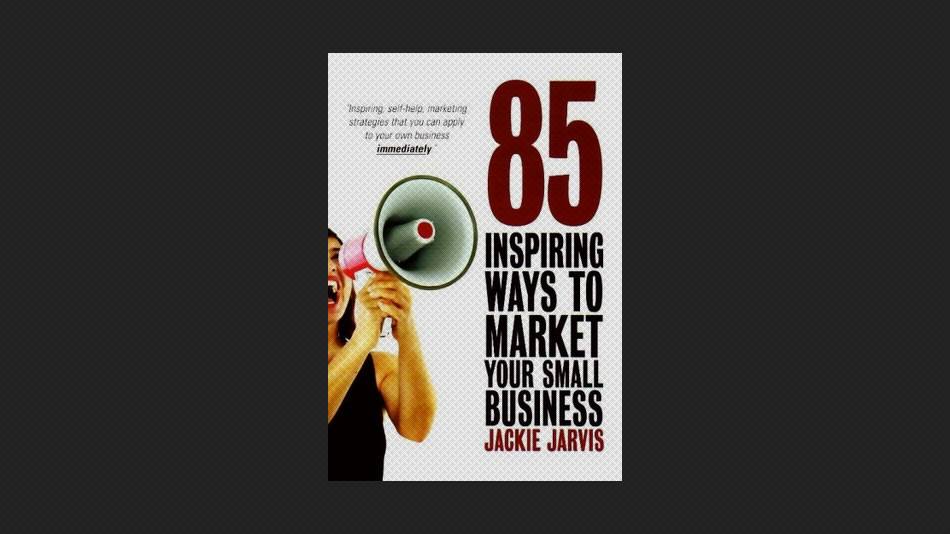 85 Inspiring Ways to Market Your Small Business