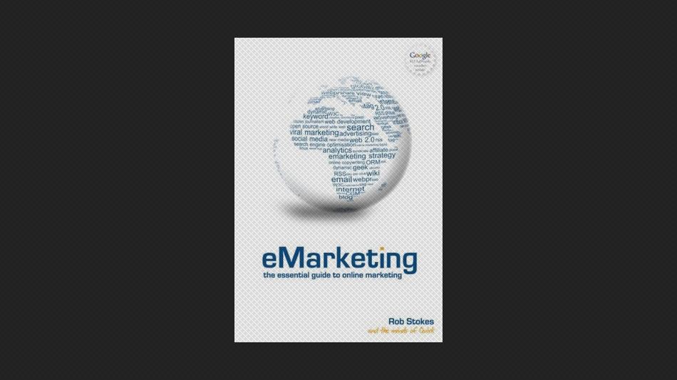 eMarketing: The Essential Guide to Online Marketing