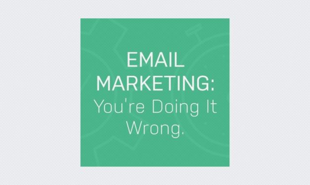 Email Marketing: You’re Doing It Wrong