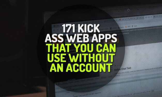 171 Kick Ass Web Apps That You Can Use Without an Account