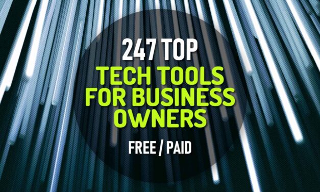247 Top Tech Tools for Business Owners (Free & Paid)