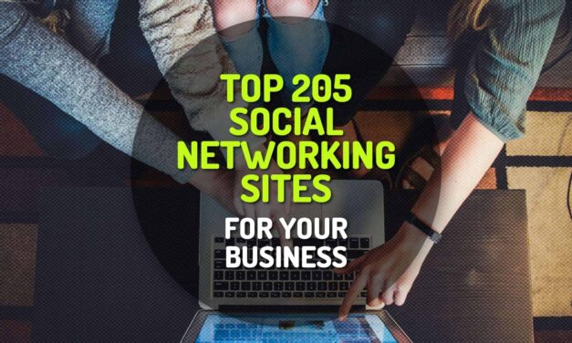 Top 205 Social Networking Sites and Services For Your Business